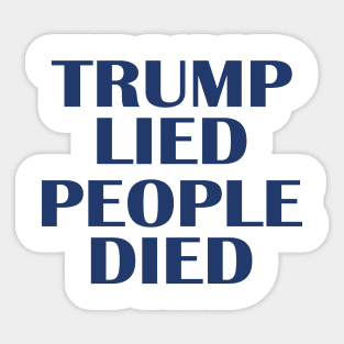 Trump Lied People Died Sticker